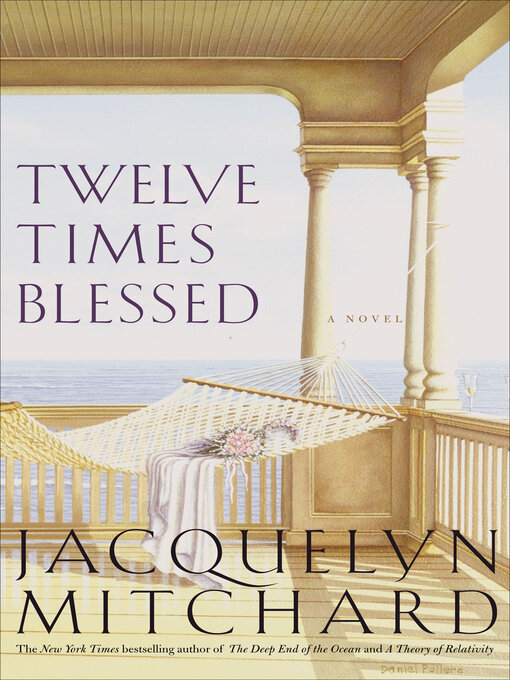 Title details for Twelve Times Blessed by Jacquelyn Mitchard - Available